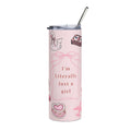 Pink "I'm Literally Just a Girl" Stainless Steel Tumbler — 20oz Cute Gift Travel Cup
